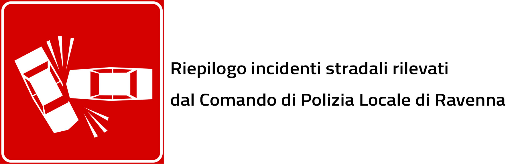 Riepilogo incidenti stradali rilevati dal Comando di Polizia Locale di Ravenna