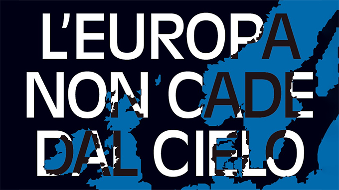 L’Europa non cade dal cielo
