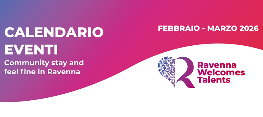 Community RA.WE.TA. – Calendario eventi del progetto Ravenna Welcomes Talents