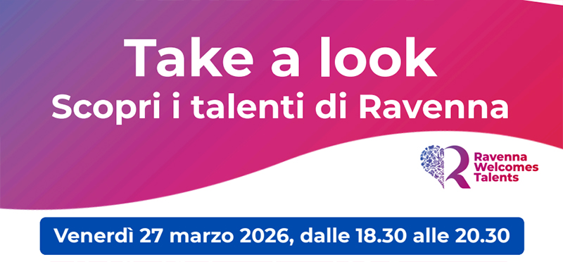 Take a Look! Scopri i talenti di Ravenna