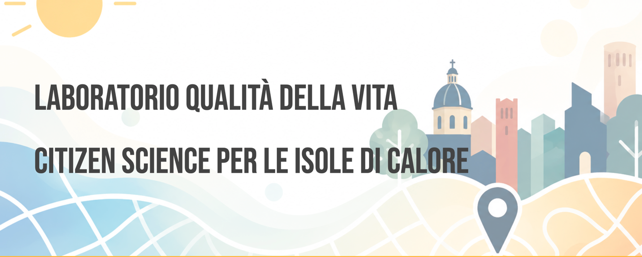 Laboratorio Qualità della vita: Citizen Science per le isole di calore